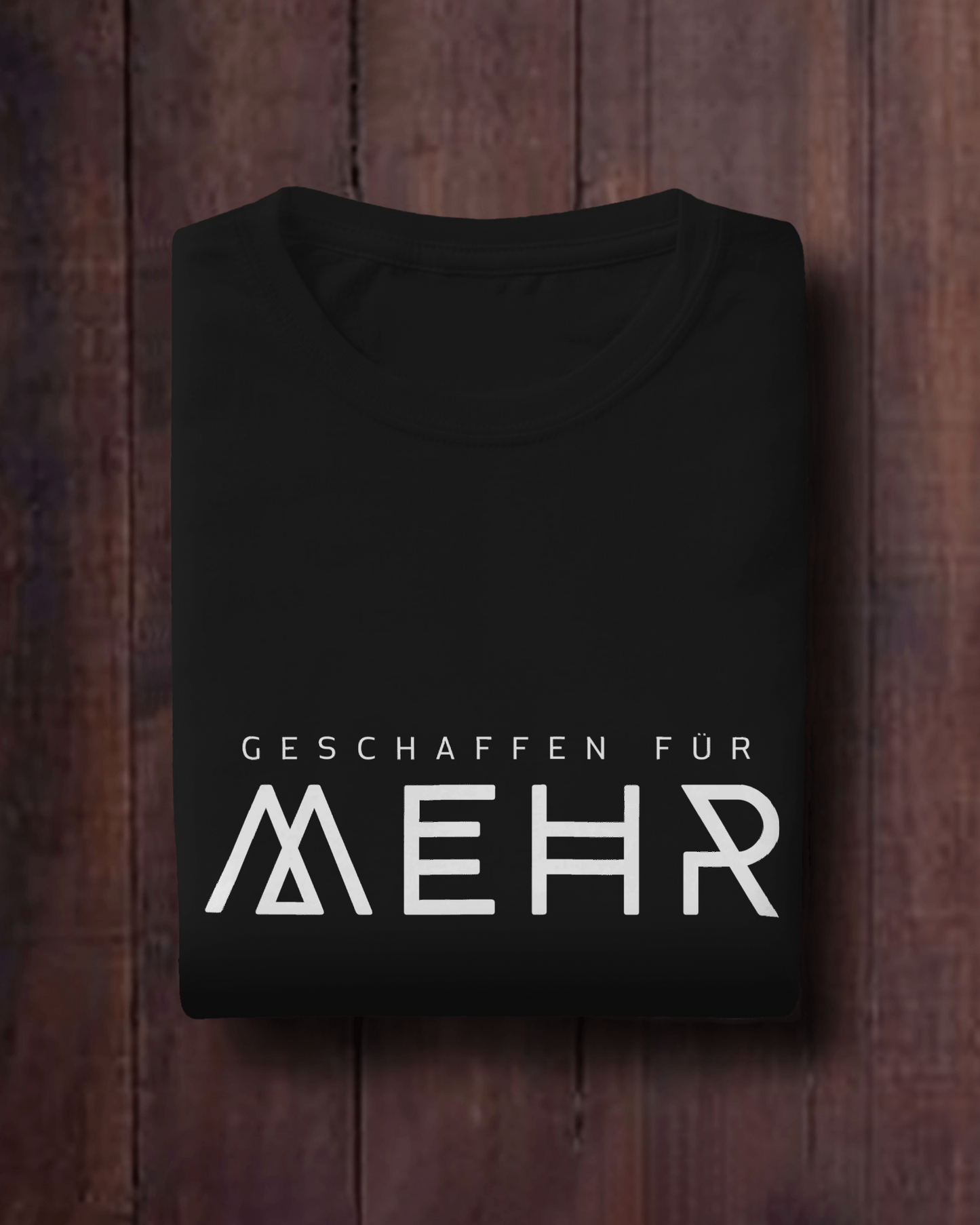 GESCHAFFEN FÜR MEHR • T-SHIRT • FRONTPRINT