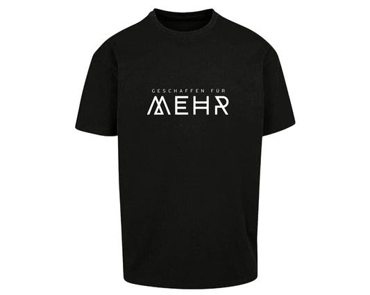 GESCHAFFEN FÜR MEHR • T-SHIRT • FRONTPRINT